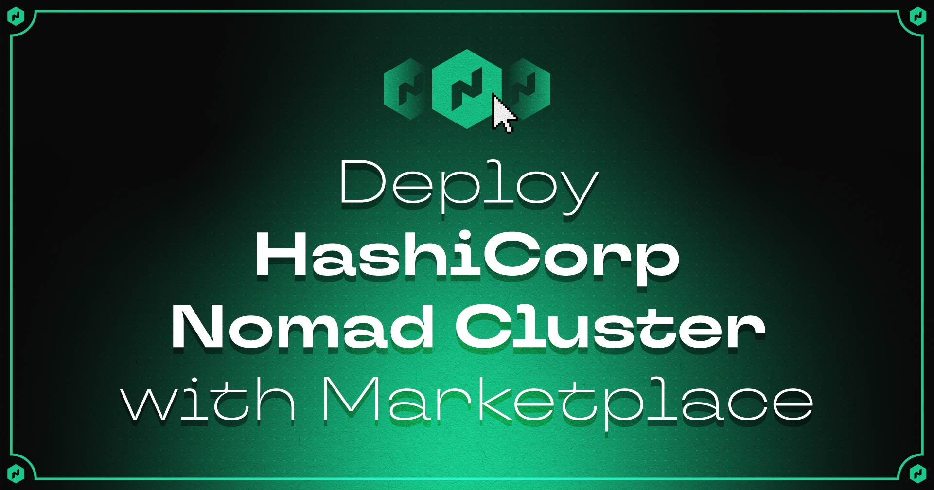 Deploy HashiCorp Nomad Cluster with Marketplace!